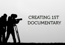 Creating 1st Documentary